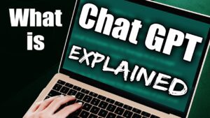 Chat GPT Explained